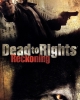 Dead to Rights: Reckoning
