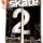 Skate 2