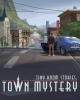 Tiny Room Stories: Town Mystery