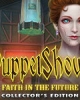 PuppetShow: Faith in the Future