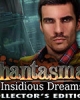 Phantasmat: Insidious Dreams