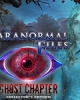 Paranormal Files: Ghost Chapter