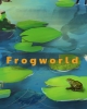 Frogworld