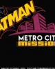 BATMAN Metro City Mission