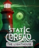 Static Dread: The Lighthouse