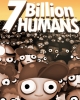 7 Billion Humans